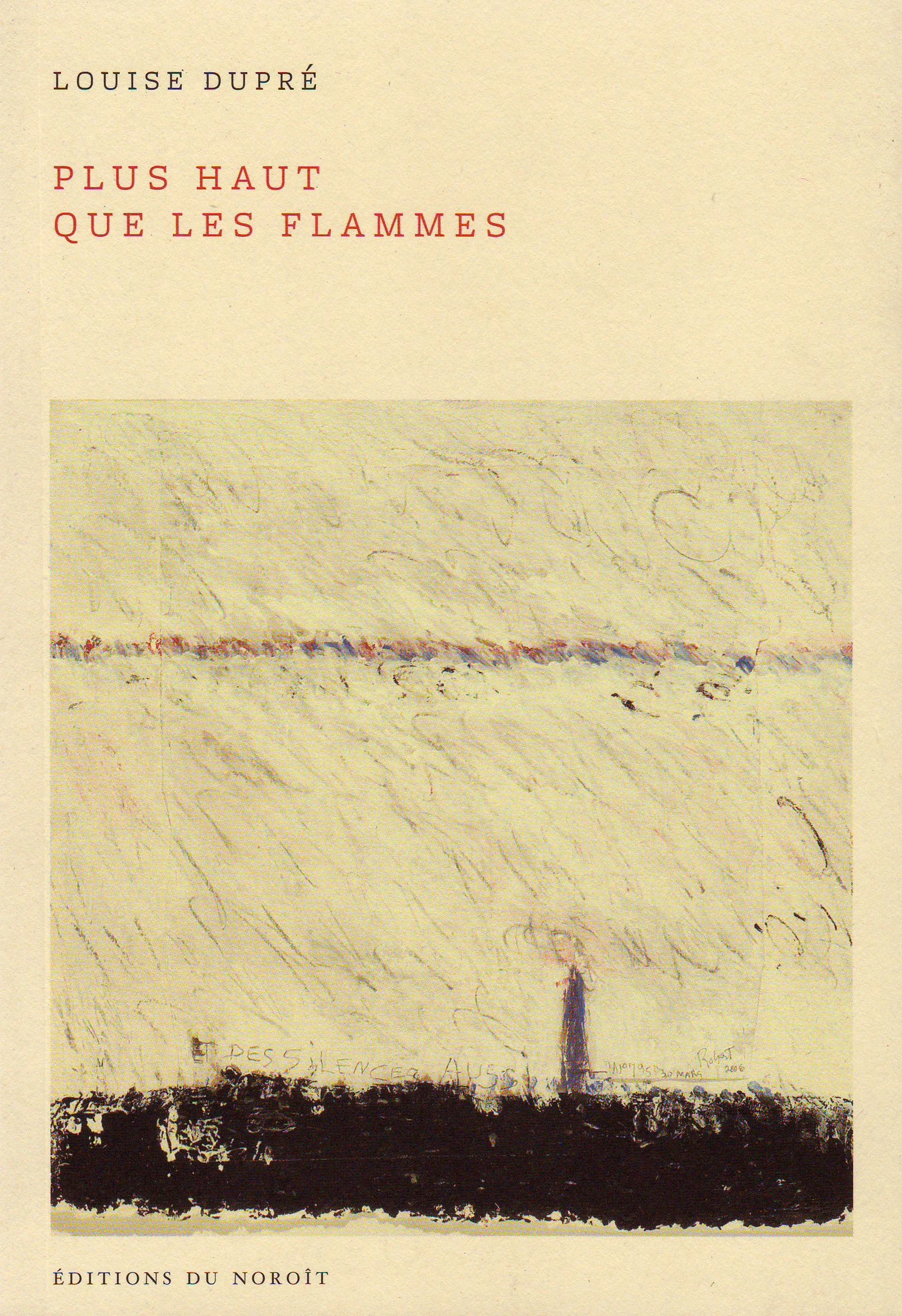 Plus haut que les flammes, 2010.