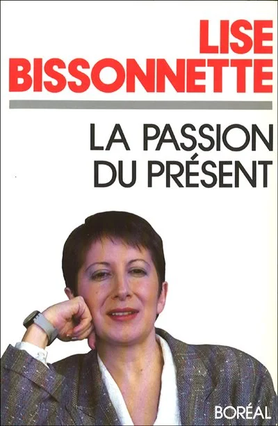  La Passion du présent, 1987.