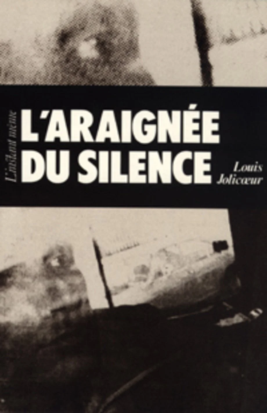 L’araignée du silence, 1987.