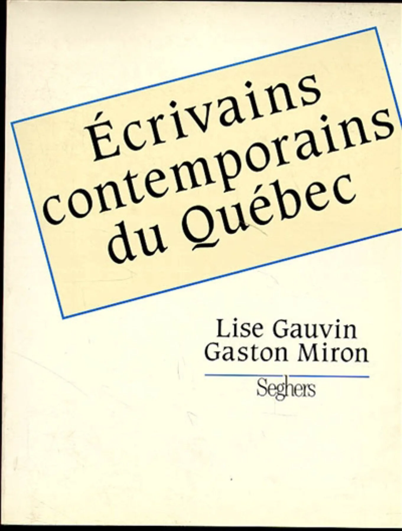Écrivains contemporains du Québec, 1992.
