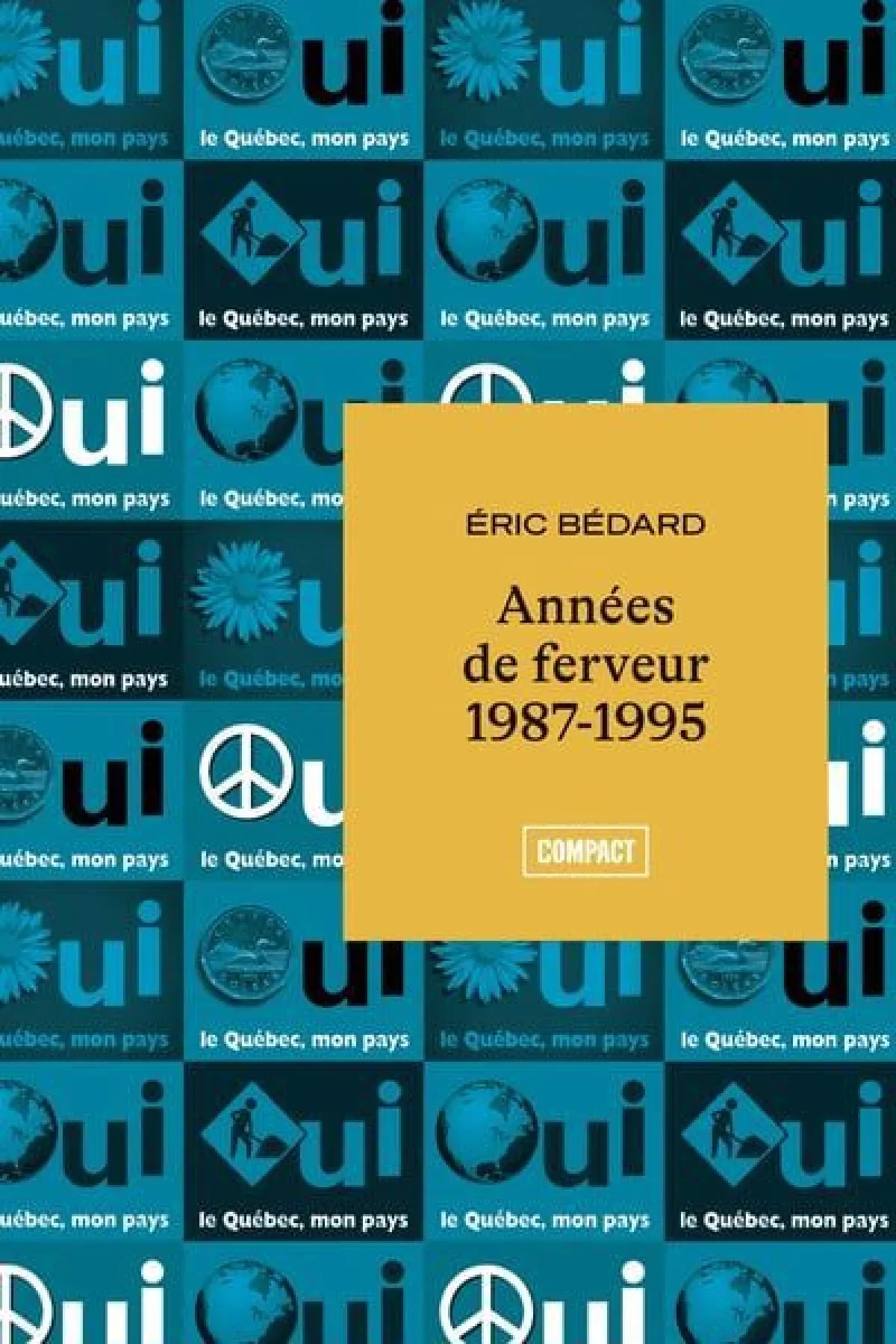 Années de ferveur, 1987-1995. Récit d’une jeunesse militante, 2015.