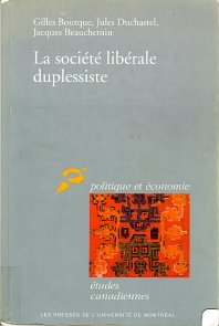 La société libérale duplessiste (co-rédaction), 1994.