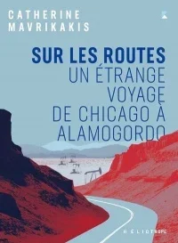 Sur les routes : Un étrange voyage de Chicago à Alamogordo, 2024.