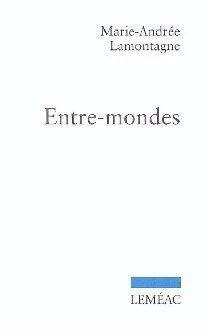 Entre-mondes, 2003.