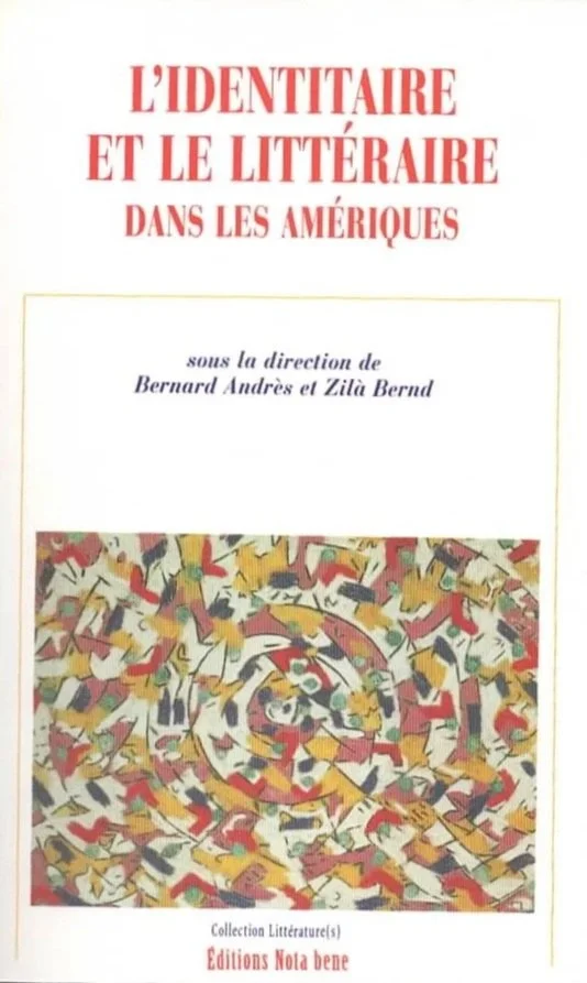L'identitaire et le littéraire dans les Amériques (co-rédaction), 1999.