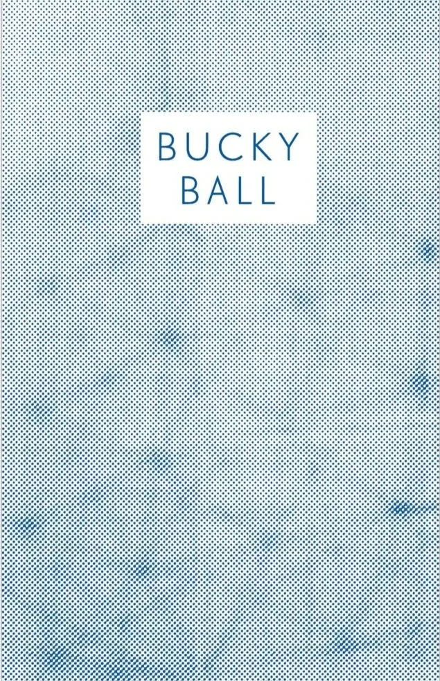 Bucky Ball, 2014.