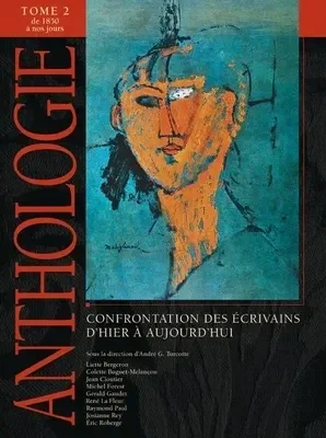 Confrontation des écrivains d’hier à aujourd’hui (coll), 2007.