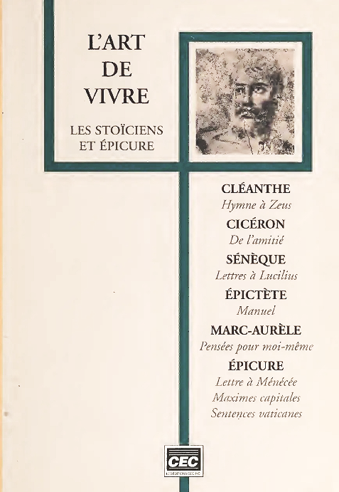 L’art de vivre : Les stoïciens et Épicure, 1998.