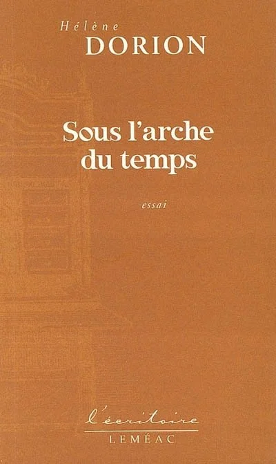 Sous l’arche du temps, 2003.