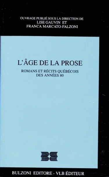L'Âge de la prose (corédaction), 1992.