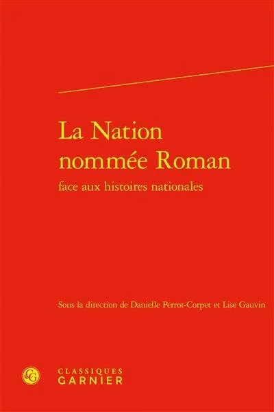 La nation nommée roman face aux histoires nationales, 2011.