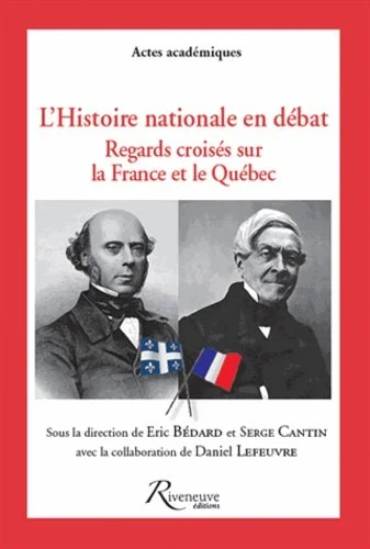 
L'histoire nationale en débat. Regards croisés sur la France et le Québec (co-rédaction), 2010.