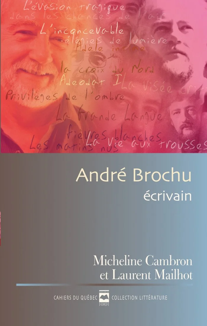 André Brochu, écrivain (codirection), 2006.