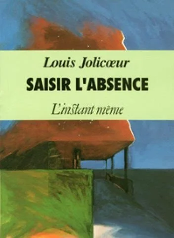 Saisir l’absence, 1994.