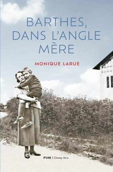 Barthes dans l'angle mère, un livre de Monique LaRue