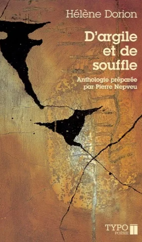 D’argile et de souffle (anthologie préparée par Pierre Nepveu), 2002.