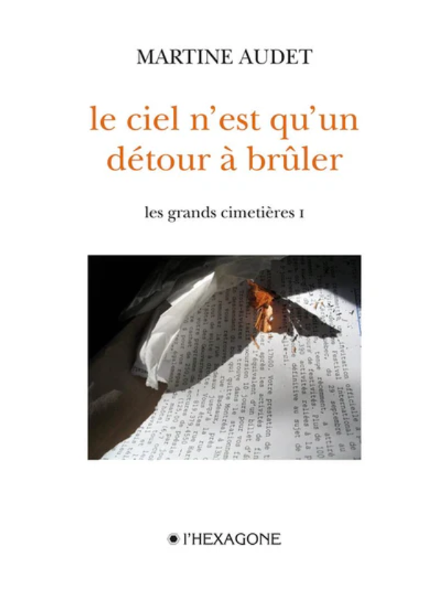 Le ciel n'est qu'un détour à brûler, 2010.