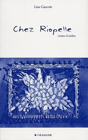 Chez Riopelle : visites d'atelier, 2002.