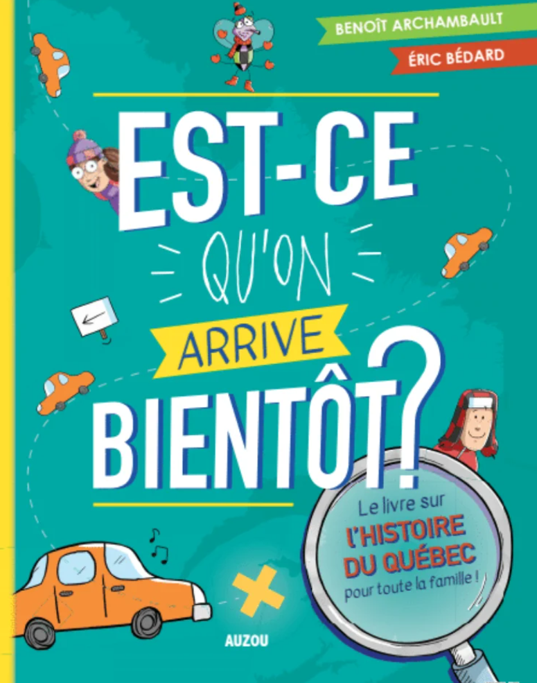 Est-ce qu’on arrive bientôt ? (co-rédaction), 2019.