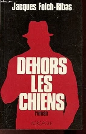 Dehors les chiens, 1986.