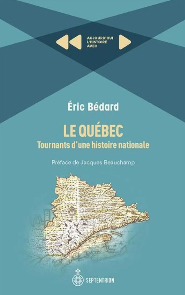 Le Québec. Tournants d’une histoire nationale, 2021.