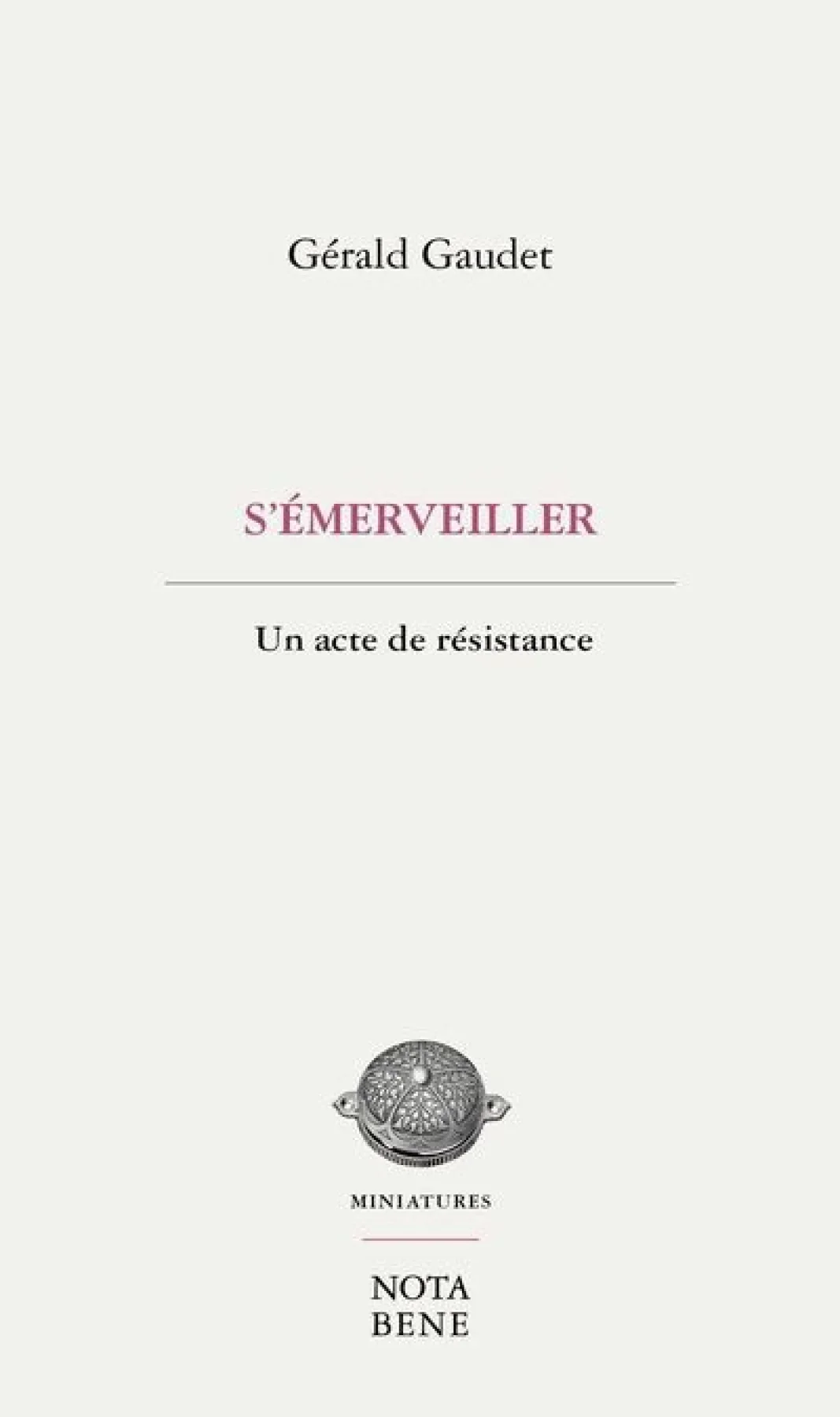 S'émerveiller : Un acte de résistance, 2026.