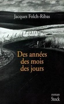 Des années, des mois, des jours, 2001.