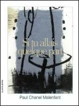 Si tu allais quelque part, 2003.