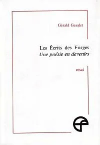 Écrits des forges : une poésie en devenirs : essai, 1983.