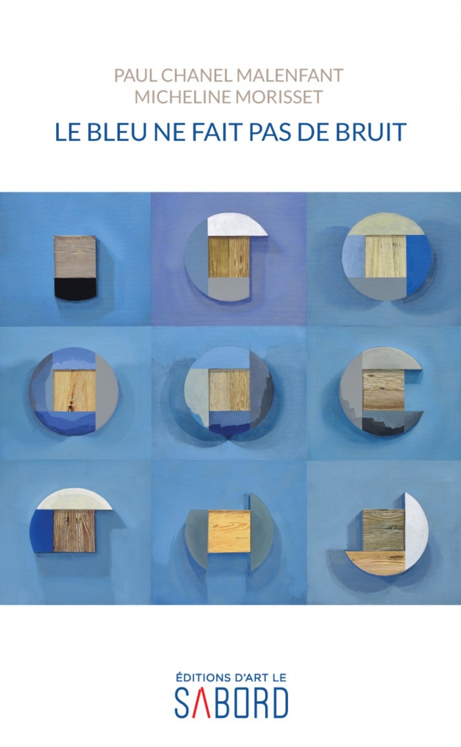 Le bleu ne fait pas de bruit, 2017.