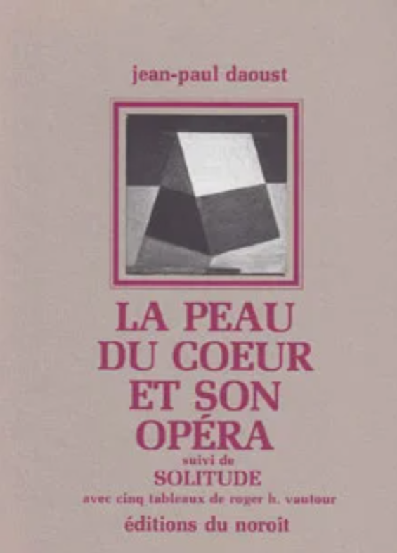 La peau du coeur et son opéra, 1985.