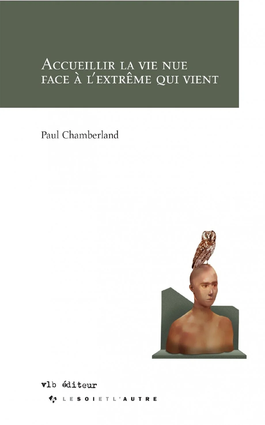 Accueillir la vie nue face à l'extrême qui vient, 2015.