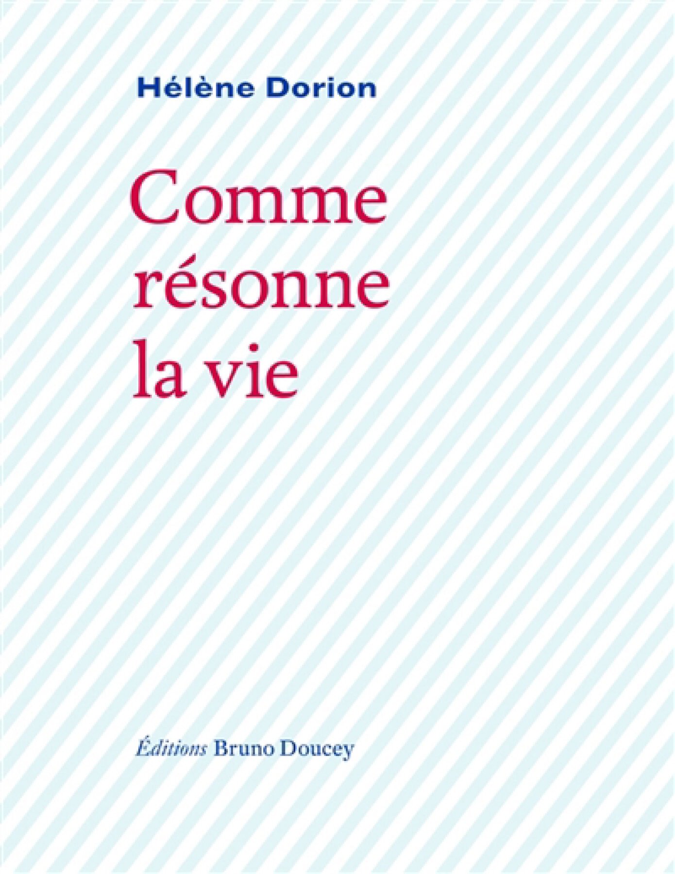 Comme résonne la vie, 2018