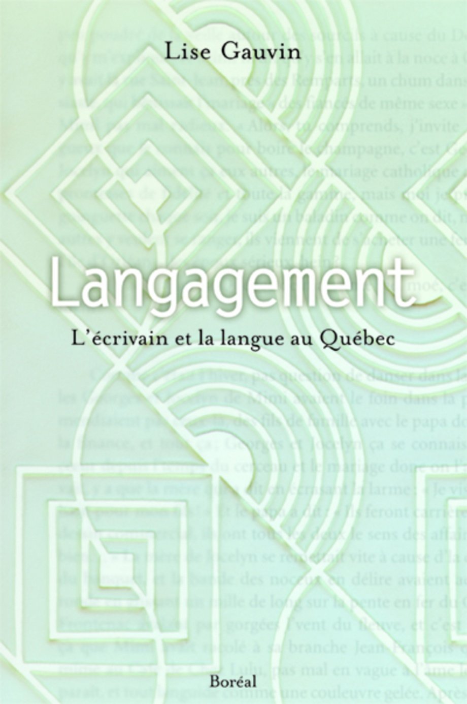 Langagement : l'écrivain et la langue au Québec, 2000.