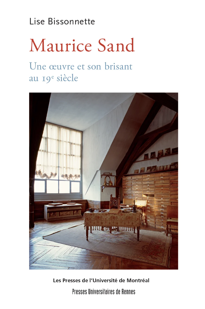 Maurice Sand : Une œuvre et son brisant au 19e siècle, 2016.