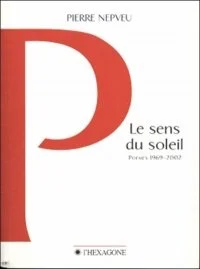 Le sens du soleil, 2005.