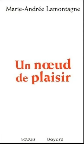 Un nœud de plaisir, 2005.