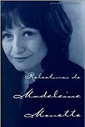 Relectures de Madeleine Monette, 1999.