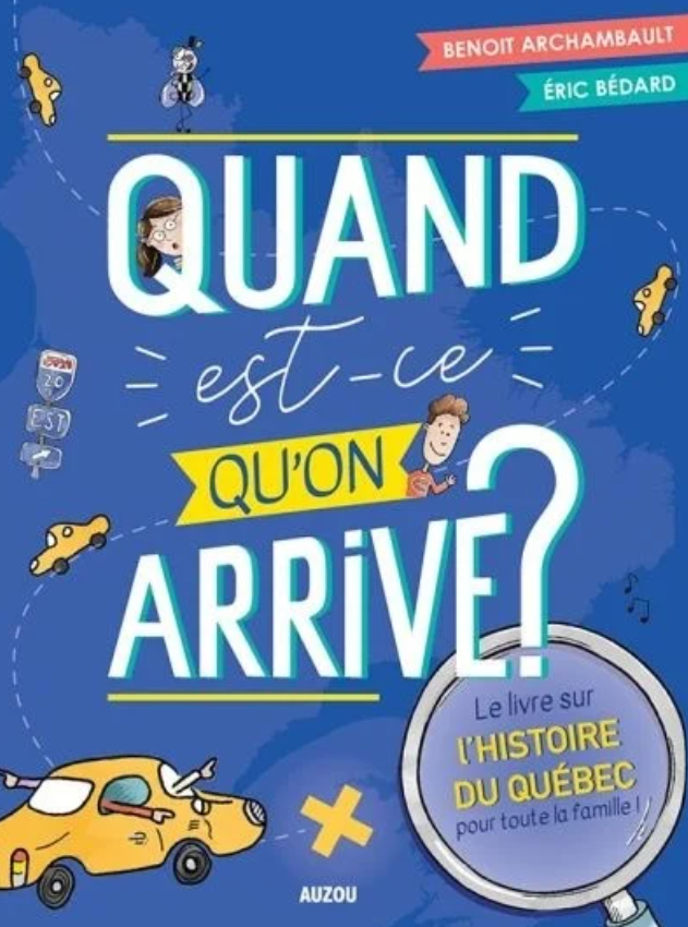 Quand est-ce qu’on arrive ? (co-rédaction), 2017.