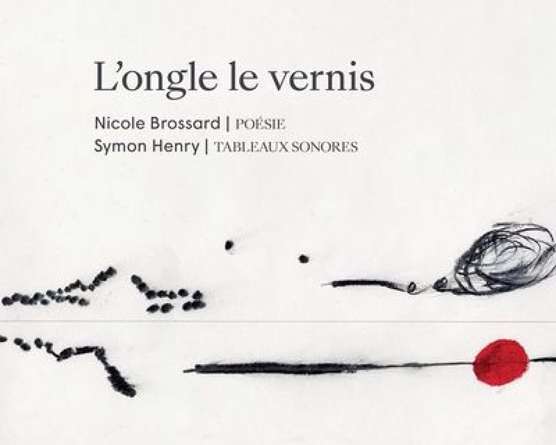 L’ongle et le vernis, 2022.