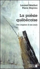 La poésie québécoise : des origines à nos jours, 1981.