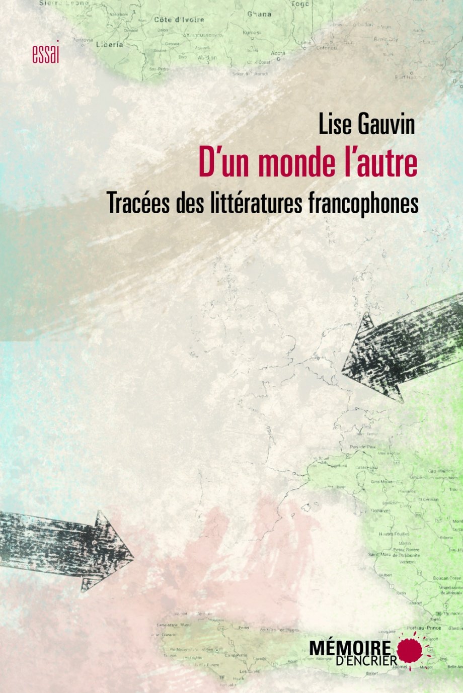 D'un monde l'autre : tracées des littératures francophones, 2009.