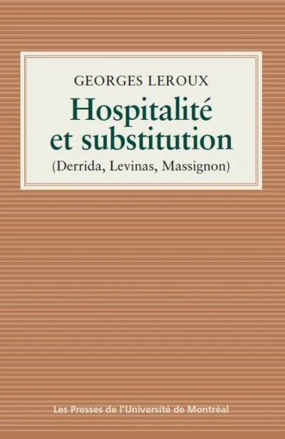 Hospitalié et substitution : Derrida, Levinas, Massignon, 2020.