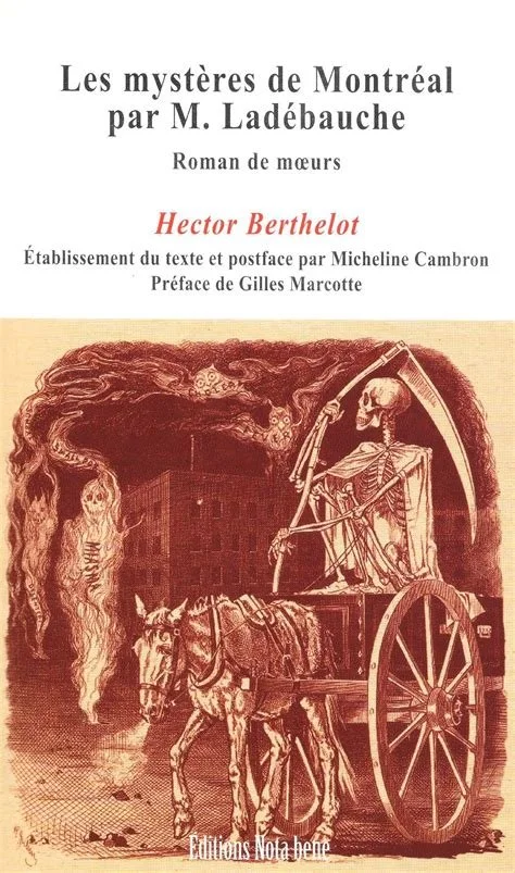 Les mystères de Montréal par Ladébauche d’Hector Berthelot, 2013.