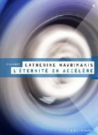 L'éternité en accéléré, 2011.