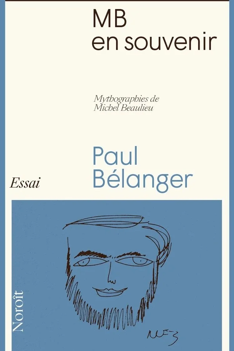 MB en souvenirs, couverture de l'essai de Paul Bélanger sur le poète Michel Beaulieu