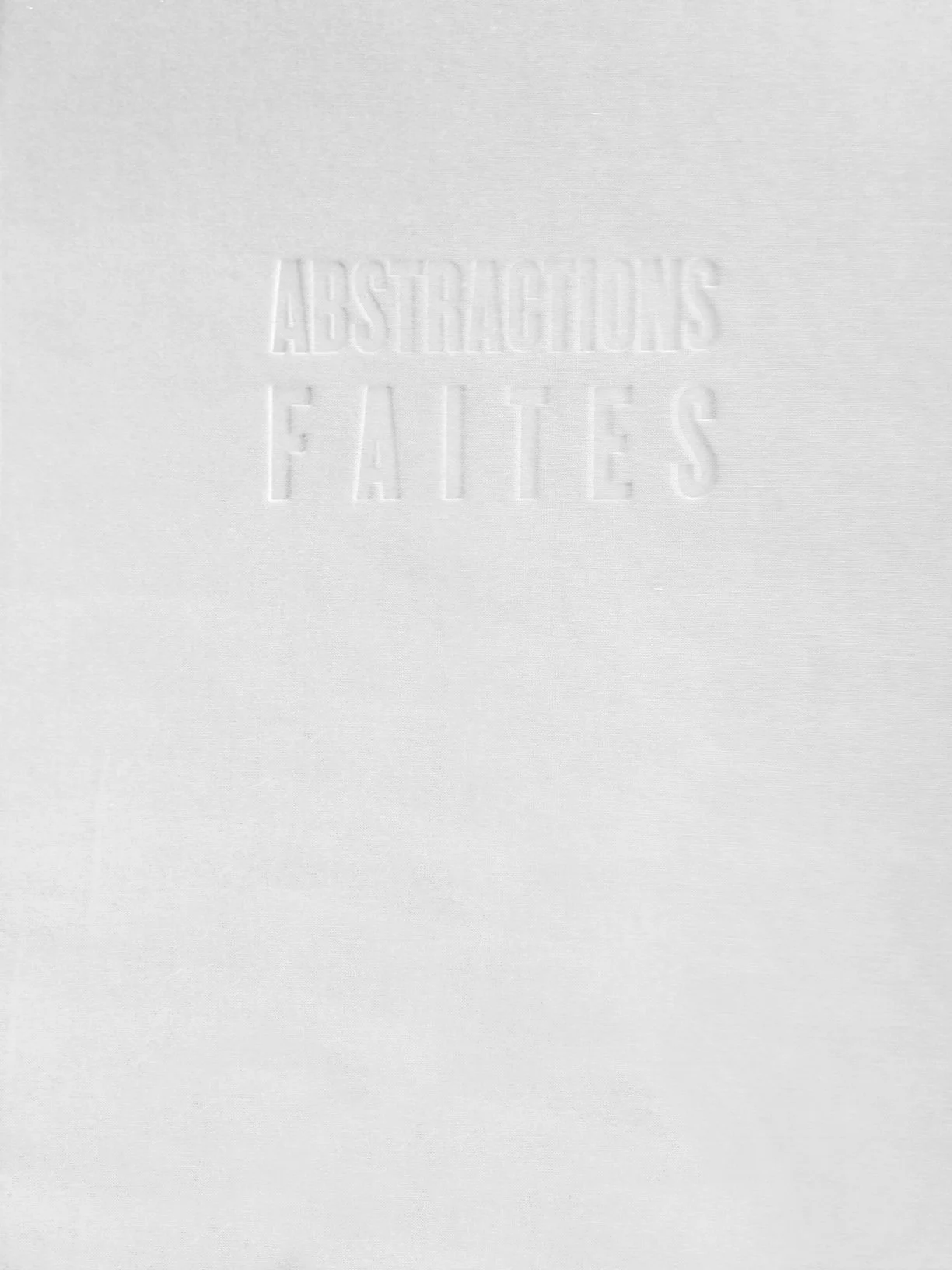Abstractions faites, 1991.