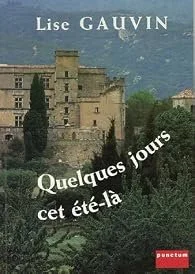 Quelques jours cet été-là, 2007.