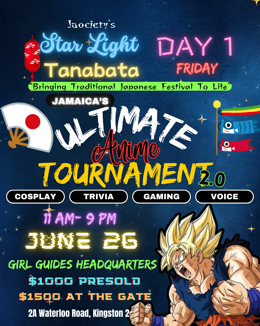 Event poster for Jamaica's Ultimate Anime Tournament 2.0, scheduled for June 26, from 11 am to 9 pm at Girl Guides Headquarters, 2A Waterloo Road, Kingston 2. Highlights include cosplay, trivia, gaming, voice competitions, and anime themed activities. Features a Goku illustration and colorful Japanese festival decorations.