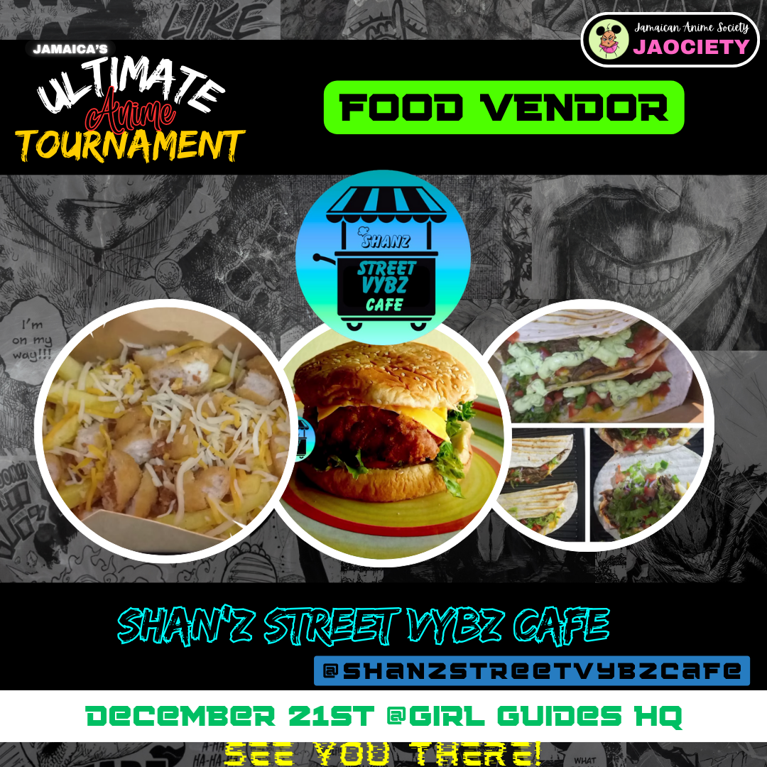 A promotional poster for Jamaica's Ultimate Anime Tournament featuring a food vendor stand with images of food including a cheeseburger, tacos, and loaded fries, with event details and social media information.